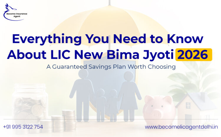  Everything You Need to Know About LIC New Bima Jyoti 2026: A Guaranteed Savings Plan Worth Choosing